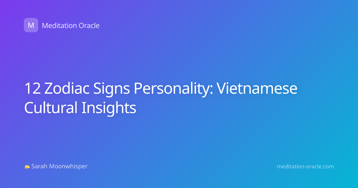 12 Zodiac Signs Personality: Vietnamese Cultural Insights