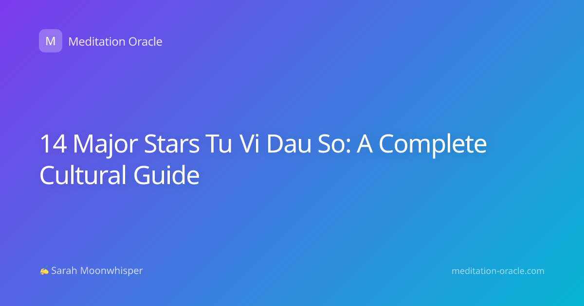 14 Major Stars Tu Vi Dau So: A Complete Cultural Guide
