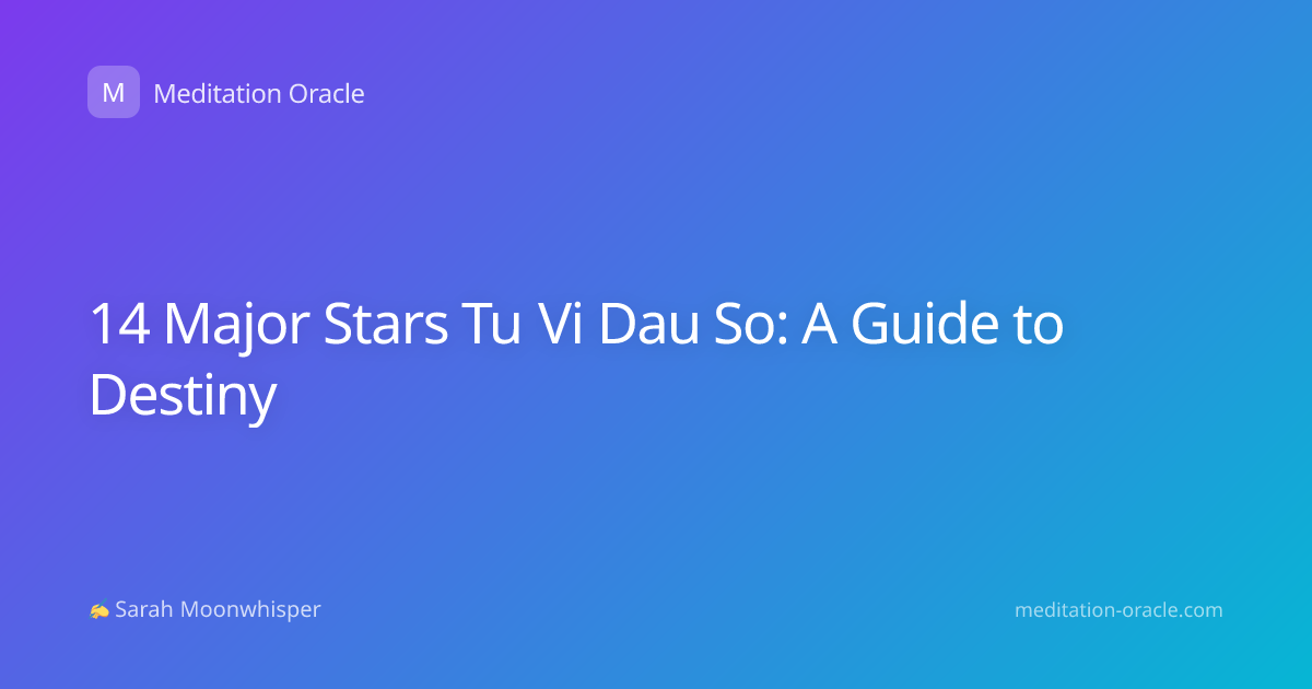 14 Major Stars Tu Vi Dau So: A Guide to Destiny