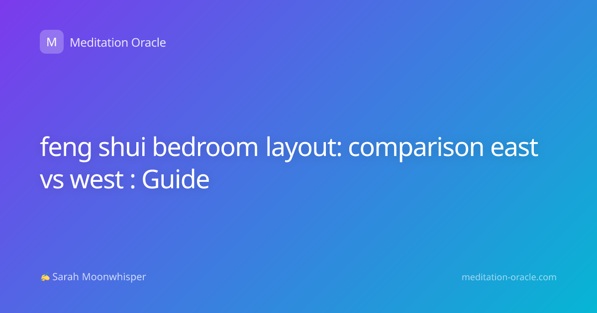 feng shui bedroom layout: comparison east vs west : Guide