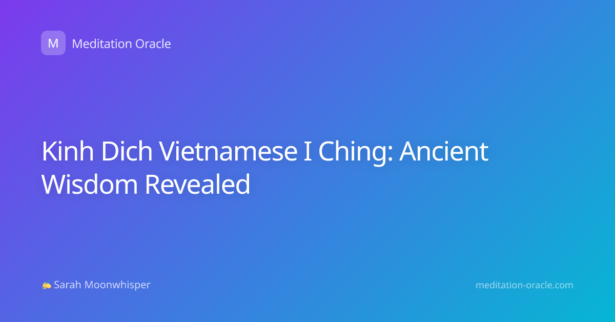 Kinh Dich Vietnamese I Ching: Ancient Wisdom Revealed