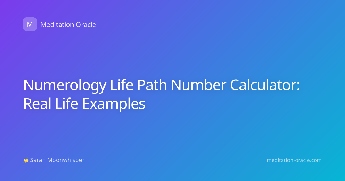 Numerology Life Path Number Calculator: Real Life Examples