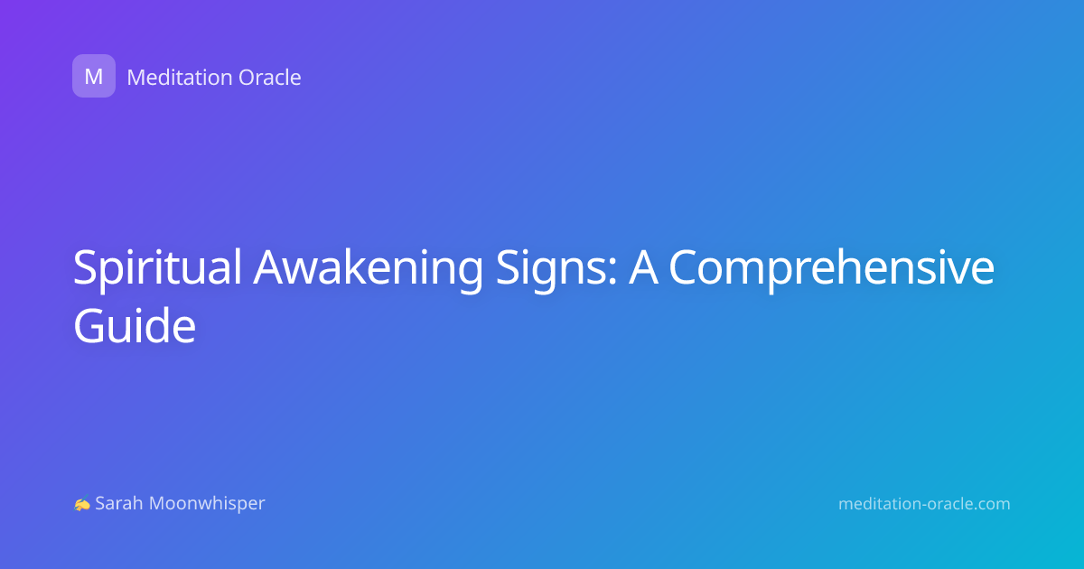 Spiritual Awakening Signs: A Comprehensive Guide