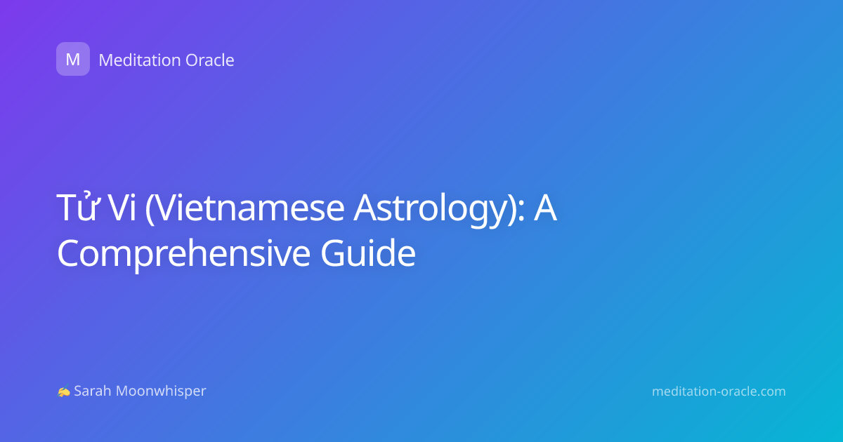 Tử Vi (Vietnamese Astrology): A Comprehensive Guide