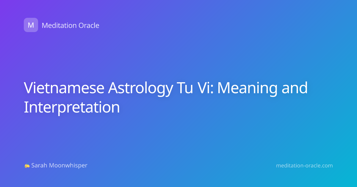 Vietnamese Astrology Tu Vi: Meaning and Interpretation
