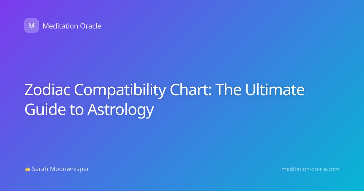 Zodiac Compatibility Chart: The Ultimate Guide to Astrology
